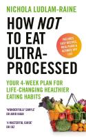 How Not to Eat Ultra-Processed. Autor: Ludlam-Raine, Nichola. SmakLiter.pl Okładka książki How Not to Eat Ultra-Processed