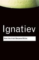 Okładka książki How the Irish Became White