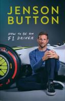How To Be An F1 Driver. Autor: Button Jenson. SmakLiter.pl Okładka książki How To Be An F1 Driver