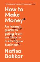How To Make Money. Autor: Bakkar Nafisa. SmakLiter.pl Okładka książki How To Make Money