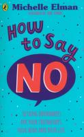 How To Say No. Autor: Elman Michelle. SmakLiter.pl Okładka książki How To Say No