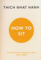 How to Sit. Autor: Thich Nhat Hanh. SmakLiter.pl Okładka książki How to Sit