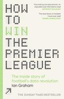 How to Win the Premier League. Autor: Graham, Ian. SmakLiter.pl Okładka książki How to Win the Premier League