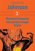 Humanizowanie narcystycznego stylu w.2. Autor: Stephen M. Johnson. SmakLiter.pl Okładka książki Humanizowanie narcystycznego stylu w.2