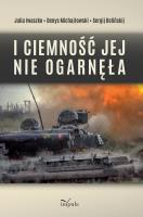 I ciemność jej nie ogarnęła. Autor: Sergij Belińskij, Julia Iwaszko. SmakLiter.pl Okładka książki I ciemność jej nie ogarnęła