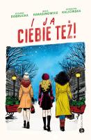 I ja ciebie też!. Autor: Zuzanna Dobrucka, Beata Harasimowicz, KATARZYNA KALICIŃSKA. SmakLiter.pl Okładka książki I ja ciebie też!