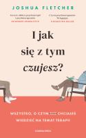 I jak się z tym czujesz?. Autor: Fletcher Joshua. SmakLiter.pl Okładka książki I jak się z tym czujesz?