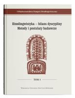 Okładka książki I Międzynarodowy Kongres Etnolingwistyczny Tom 1: Etnolingwistyka - bilans dyscypliny. Metody i postulaty badawcze