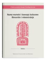 Okładka książki I Międzynarodowy Kongres Etnolingwistyczny Tom 4: Nazwy wartości i koncepty kulturowe. Hierarchie i rekonstrukcje