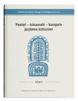 Okładka książki I Międzynarodowy Kongres EtnolingwistycznyTom 3: Pamięć - tożsamość - kategorie językowo-kulturowe