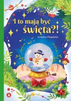 I to mają być święta?!. Autor: Piepiórka Ariadna. SmakLiter.pl Okładka książki I to mają być święta?!