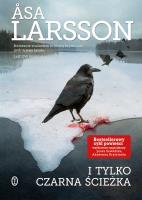 I tylko czarna ścieżka. Autor: Larsson Asa, Beata Walczak-Larsson. SmakLiter.pl Okładka książki I tylko czarna ścieżka