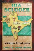 Ida Scudder - Uzdrowienie dla ducha i ciała. Autor: Janet & Geoff Benge. SmakLiter.pl Okładka książki Ida Scudder - Uzdrowienie dla ducha i ciała
