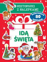 Idą święta. Historyjki z nalepkami. Autor: Małgorzata Peteja. SmakLiter.pl Okładka książki Idą święta. Historyjki z nalepkami