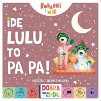 idę lulu, to papa. Autor: Martyna Jelonek. SmakLiter.pl Okładka książki idę lulu, to papa