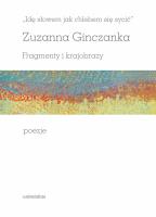 Idę słowem jak chlebem się sycić Fragmenty i krajobrazy Poezje. Autor: Zuzanna Ginczanka. SmakLiter.pl Okładka książki Idę słowem jak chlebem się sycić Fragmenty i krajobrazy Poezje