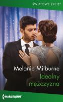 Idealny mężczyzna. Autor: Milburne Melanie. SmakLiter.pl Okładka książki Idealny mężczyzna