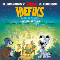 Idefiks i Nieugięci. Świetlisty las. Tom 6. Autor: Matthieu Choquet, Cédric Bacconnier, Olivier Jean-Marie, Jean Bastide. SmakLiter.pl Okładka książki Idefiks i Nieugięci. Świetlisty las. Tom 6