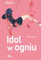 Idol w ogniu. Autor: Rin Usami. SmakLiter.pl Okładka książki Idol w ogniu