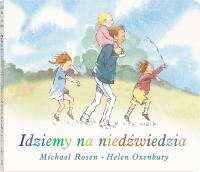 Idziemy na niedźwiedzia wyd. kartonowe. Autor: Michael Rosenbaum, Helen Oxenbury. SmakLiter.pl Okładka książki Idziemy na niedźwiedzia wyd. kartonowe