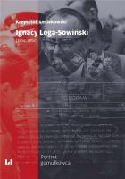 Ignacy Loga-Sowiński (1919-1992). Autor: Lesiakowski Krzysztof. SmakLiter.pl Okładka książki Ignacy Loga-Sowiński (1919-1992)
