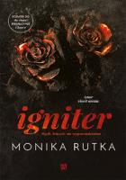 Igniter. Myśli, których nie wypowiedziałem. Autor: Monika Rutka. SmakLiter.pl Okładka książki Igniter. Myśli, których nie wypowiedziałem