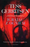 Igrając z ogniem. Autor: Tess Gerritsen. SmakLiter.pl Okładka książki Igrając z ogniem