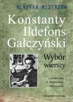 Ildefons Gałczyński. Wybór wierszy. Konstanty. Klasyka Mistrzów. Autor: Gałczyński Konstanty Ildefons. SmakLiter.pl Okładka książki Ildefons Gałczyński. Wybór wierszy. Konstanty. Klasyka Mistrzów
