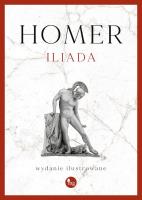 Iliada. Wydanie ilustrowane. Autor: Homer. SmakLiter.pl Okładka książki Iliada. Wydanie ilustrowane