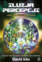 Iluzja percepcji 2. Demaskowanie bzdur wyd. 2023. Autor: David Icke. SmakLiter.pl Okładka książki Iluzja percepcji 2. Demaskowanie bzdur wyd. 2023