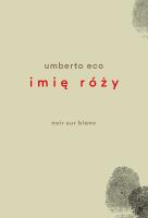 Imię róży. Autor: Umberto Eco. SmakLiter.pl Okładka książki Imię róży