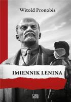 Imiennik Lenina. Autor: Witold Pronobis. SmakLiter.pl Okładka książki Imiennik Lenina