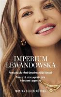 Imperium Lewandowska. Autor: Monika Sobień-Górska. SmakLiter.pl Okładka książki Imperium Lewandowska