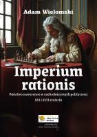 Imperium rationis. Państwo suwerenne w zachodniej. Autor: Wielomski Adam. SmakLiter.pl Okładka książki Imperium rationis. Państwo suwerenne w zachodniej