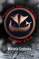 Imperium smoczej blizny. Ucieczka. Autor: Wiktoria Czyżycka. SmakLiter.pl Okładka książki Imperium smoczej blizny. Ucieczka