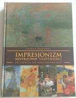 Impresjonizm mistrzowie ulotności. Autor: Sławomir Cendrowski. SmakLiter.pl Okładka książki Impresjonizm mistrzowie ulotności