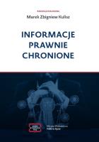Informacje prawnie chronione. Autor: Marek Zbigniew Kulisz. SmakLiter.pl Okładka książki Informacje prawnie chronione