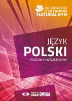 Informator o egzaminie maturalnym z języka polskiego od roku szkolnego 2024/2025 poziom rozszerzony. Autor: Opracowanie zbiorowe. SmakLiter.pl Okładka książki Informator o egzaminie maturalnym z języka polskiego od roku szkolnego 2024/2025 poziom rozszerzony