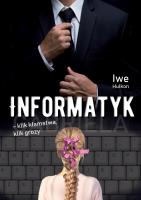 Okładka książki Informatyk. Klik kłamstwa, klik grozy