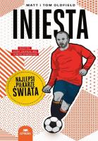 Iniesta. Najlepsi piłkarze świata. Autor: Matt Oldfield, Tom Oldfield. SmakLiter.pl Okładka książki Iniesta. Najlepsi piłkarze świata
