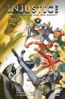 Injustice. Bogowie pośród nas. Rok zerowy. Autor: Taylor Tom, Rog Antnio, Cian Tormey. SmakLiter.pl Okładka książki Injustice. Bogowie pośród nas. Rok zerowy