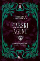 Inspektor i złodziejka Tom 1 Część 2 Carski agent. Autor: Andrulewicz Justyna, Truchel Joanna. SmakLiter.pl Okładka książki Inspektor i złodziejka Tom 1 Część 2 Carski agent