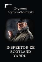 Inspektor ze Scotland Yardu. Autor: Zeydler-Zborowski Zygmunt. SmakLiter.pl Okładka książki Inspektor ze Scotland Yardu