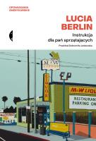 Instrukcja dla pań sprzątających. Autor: Lucia Berlin, Dobromiła Jankowska. SmakLiter.pl Okładka książki Instrukcja dla pań sprzątających