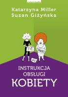 Instrukcja obsługi kobiety /w.2. Autor: Giżyńska Suzan. SmakLiter.pl Okładka książki Instrukcja obsługi kobiety /w.2