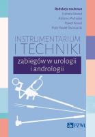 Instrumentarium i techniki zabiegów w urologii i andrologii. Autor: Szwed Izabela, Michalak Aldona, Paweł Kowal, Świniarski Piotr Paweł. SmakLiter.pl Okładka książki Instrumentarium i techniki zabiegów w urologii i andrologii