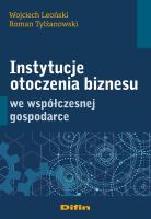 Okładka książki Instytucje otoczenia biznesu we współczesnej gospodarce