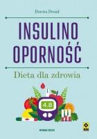 Insulinooporność Dieta dla zdrowia w.4. Autor: Dorota Drozd. SmakLiter.pl Okładka książki Insulinooporność Dieta dla zdrowia w.4