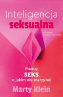 Inteligencja seksualna. Poznaj seks, o jakim nie marzyłaś. Autor: Klein Marty. SmakLiter.pl Okładka książki Inteligencja seksualna. Poznaj seks, o jakim nie marzyłaś