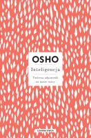Inteligencja. Twórcza odpowiedź na nasze czasy wyd. 2023. Autor: Osho. SmakLiter.pl Okładka książki Inteligencja. Twórcza odpowiedź na nasze czasy wyd. 2023
